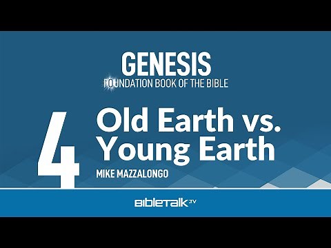 Old Earth Theory vs. Young Earth Theory Explained – Mike Mazzalongo | BibleTalk.tv
