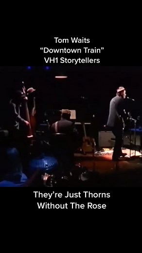 Tom Waits: Downtown Train Live on VH1 Storytellers