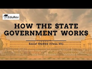 How the State Government works Video Lecture | Social Studies (SST) Class 7 (Old NCERT)