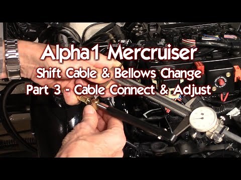Alpha1 Mercruiser New shift Cable and Bellows - Part 3 Finish Install and Adjust Cable