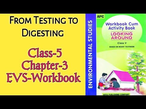 From Testing to Digesting Class‐5 Chapter‐3 EVS‐Workbook fully solved exercise