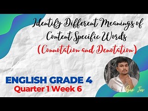 English Grade 4 Quarter 1 Week 6: Connotation and Denotation