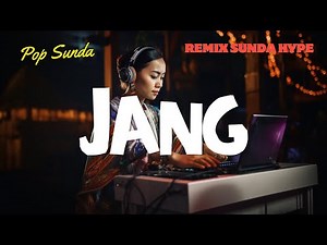 Jang – DJ Remix Sunda Full Bass | Oon B Version | Mojang DJ Viral TikTok 2025