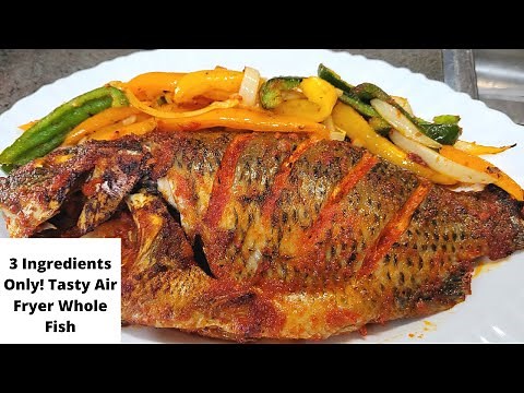 TASTY AIR FRIED WHOLE FISH WITH 3 INGREDIENTS ONLY | AIR FRYER TILAPIA FISH