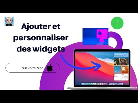 Ajouter et personnaliser des widgets sur votre Mac