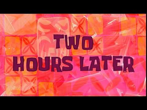 Two Hours Later | SpongeBob Time Card #22