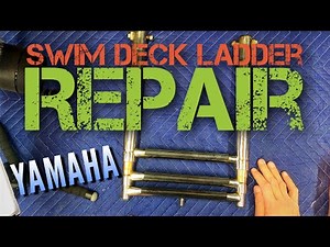 Yamaha Jetboat | Swim Deck Ladder Replacement
