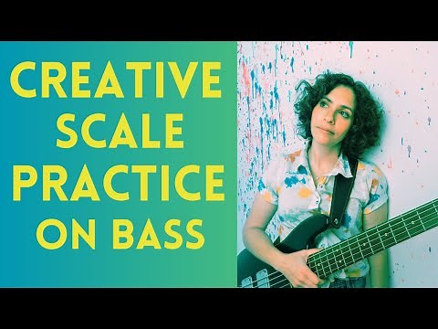 How to Practice Bass Guitar Scales Creatively | Improve Technique & Play Musical Lines