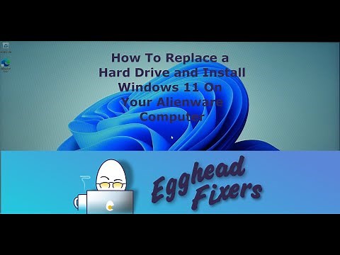 How To Replace a Hard Drive and Install Windows 11 On Your Alienware Computer