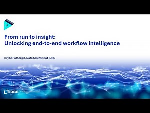 From run to insight: Unlocking end-to-end workflow intelligence with IDBS | i3 2025