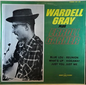 Wardell Gray, Erroll Garner - Wardell Gray Plus Erroll Garner