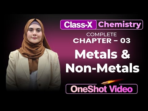 ⭐ Metals and Non-Metals ⭐ Class 10 Science Chapter 3 | Full Chapter Explanation | NCERT Chemistry