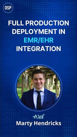 Full Production Deployment in EMR/EHR integration