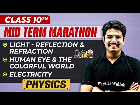 Complete CBSE Physics - Class 10th | MID Term in One Shot | Marathon Series 🔥