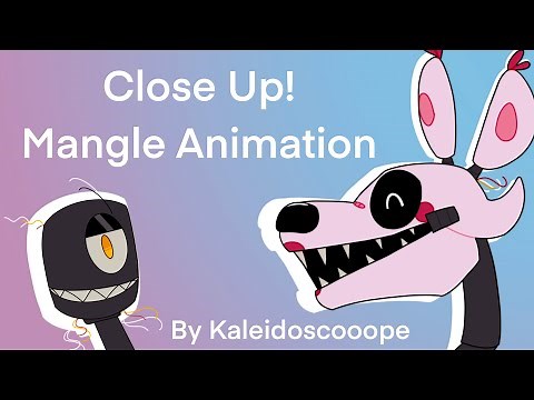 (FW) Close Up- FNaF Mangle animation meme