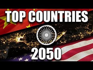 Top 10 World Powers In 2050