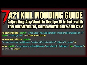 Adjusting Vanilla Recipe Attributes - 7 Days to Die A21 XML Modding Tutorial for Beginners [5]