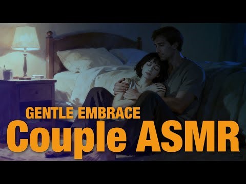 Couple Goals: Tender Intimacy for Sleep ASMR
