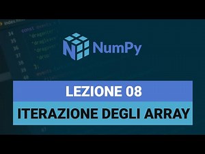 Iterating Arrays - NumPy Tutorial 08