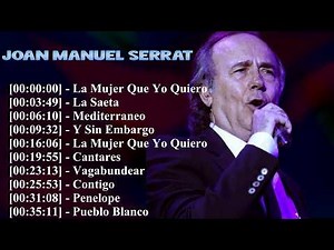 👑 Joan Manuel Serrat Grandes Éxitos 2026: Las Mejores Canciones de Poesía y Música de Autor