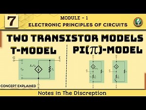 7 Transistor Models Pi & T Model Explained | EPC Module 1 ECE 3rd Sem Latest Scheme VTU