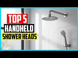Top 5 Best Handheld Shower Heads 2026