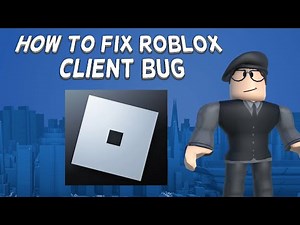 How To Fix Roblox Client Bug | Tutorial