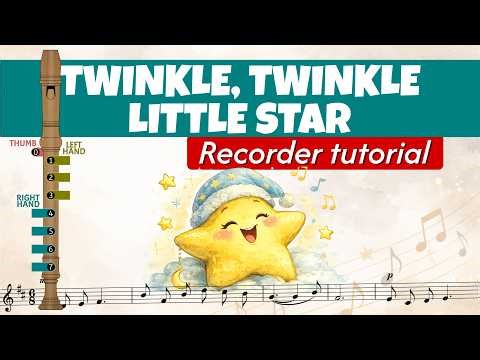 TWINKLE, TWINKLE LITTLE STAR - RECORDER TUTORIAL