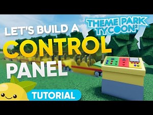 Let's build a CONTROL PANEL! | Theme Park Tycoon 2 Tutorials | DISABLE COLLISIONS