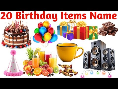 जन्मदिन पार्टी के सामान के नाम | 20 Birthday Items Names in English for Kids with Pictures & Sound