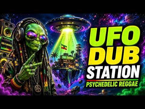 UFO Dub Station | Psychedelic Reggae Beyond the Stars