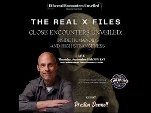 Ethereal Encounters-Close Encounters Unveiled -Inside Humanoids & High Strangeness - Preston Dennett