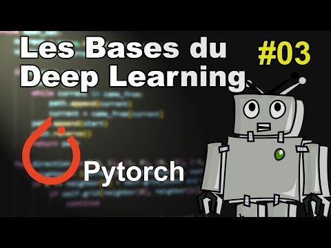 Les bases du Deep Learning #03 - Pytorch
