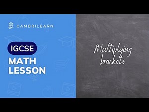 How to multiply brackets - IGCSE Mathematics