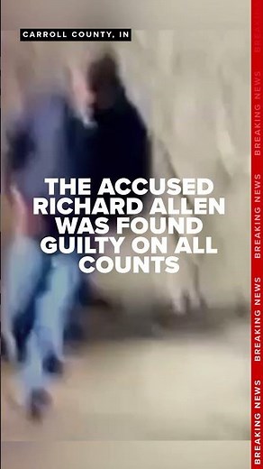 DELPHI VERDICT: Richard Allen found guilty for the murder of two teens in 2017