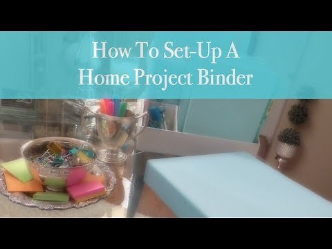 DIY: How To Set Up A Home Project Binder