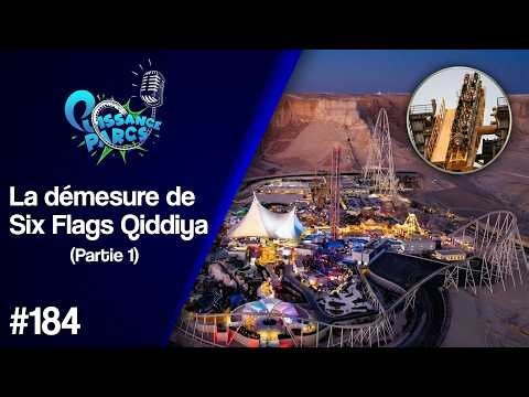 #184 - Six Flags Qiddiya : le parc de la démesure (parte 1) (AFTER-PARK)