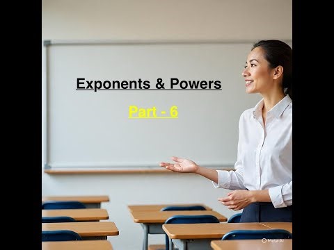 Class 7 || Maths || Exponents & Powers || Part 6