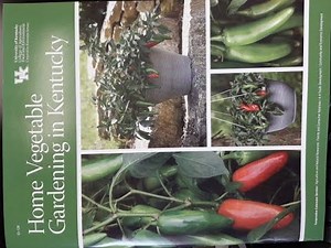 The BEST vegetable gardening resource in KY | ID-128 | Home Vegetable Gardening in Kentucky