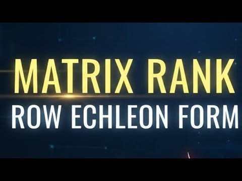 Practice problem on Reduced Row Echolon form of finding Rank of the matrix.Very clear and easy.