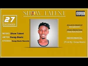 Swag-Beatz Free Instrumental Beats SHOW TALENT (Prod By: Swag-Beatz)