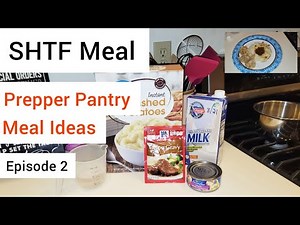 Prepper Pantry Cooking | Emergency Food Meal Ideas | SHTF Meal Ideas | Prepping | Episode 2