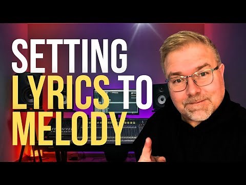 How to Set Lyrics to Melody: Tips and Concepts You Need to Know