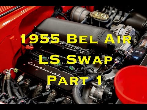 1955 CHEVROLET BEL AIR LS SWAP - PART 1
