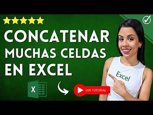 ¿Cómo CONCATENAR MUCHAS CELDAS en Excel? - ⛓️​ Aprende a Concatenar Celdas en Excel ⛓️​