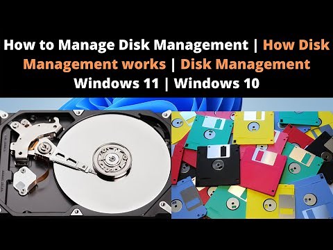 How to Manage Disk Management | How Disk Management works | Disk Management Windows 11 | Windows 10