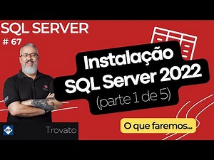 SQL SERVER - 67 - Atualização do SQL Server - O que será feito e dicas importantes