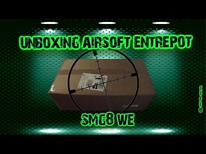 [Airsoft unboxing] SMG-8 WE | colis Airsoft entrepot.fr [FR]