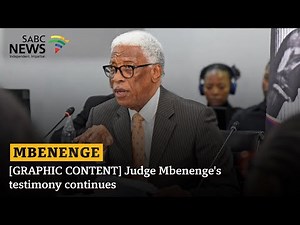 [GRAPHIC CONTENT] Judge Mbenenge's testimony continues