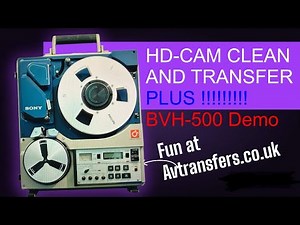 Looking at HDCam SR Clean and Digitisation and Sony BVH 500A-PS Videocorder Demo ‪@avtransfersUK‬